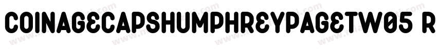 CoinageCapsHumphreyPagetW05 Regular字体转换